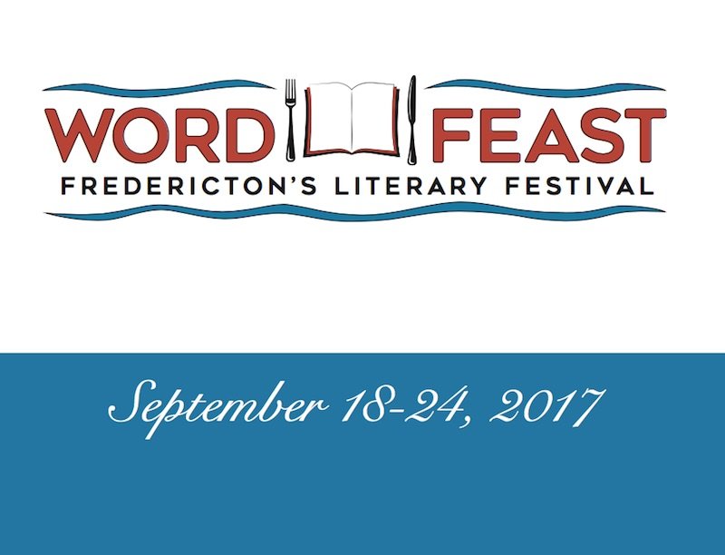 Full & Plenty: Word Feast Fredericton 2017