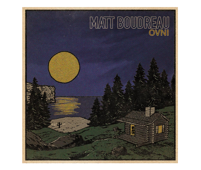 Ovni: Matt Boudreau’s new album available February 18th. First radio single available today