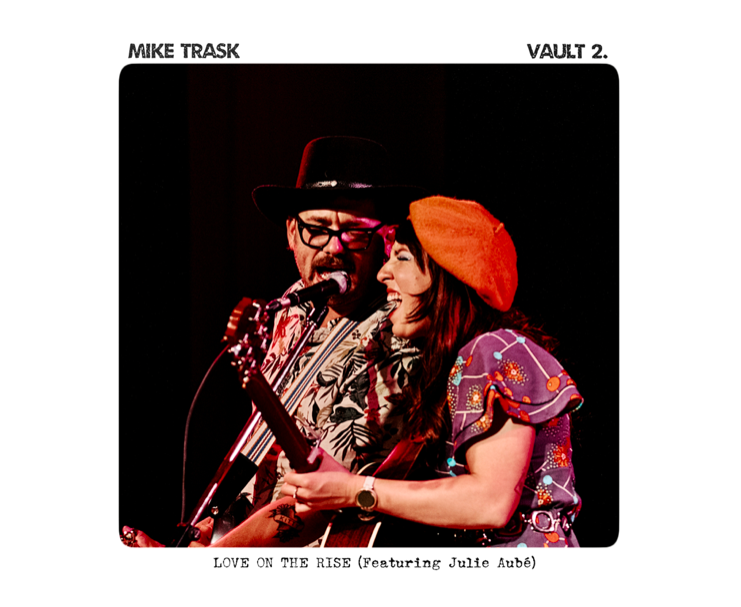 This Valentine’s Day, set the mood with “Love on the Rise”, an intimate duet from Mike Trask and Julie Aubé