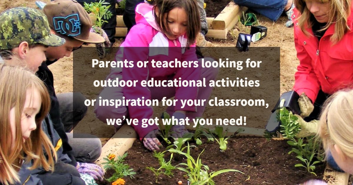 New School Year, New Exciting Opportunities For Kids To Learn Outside In Nature!