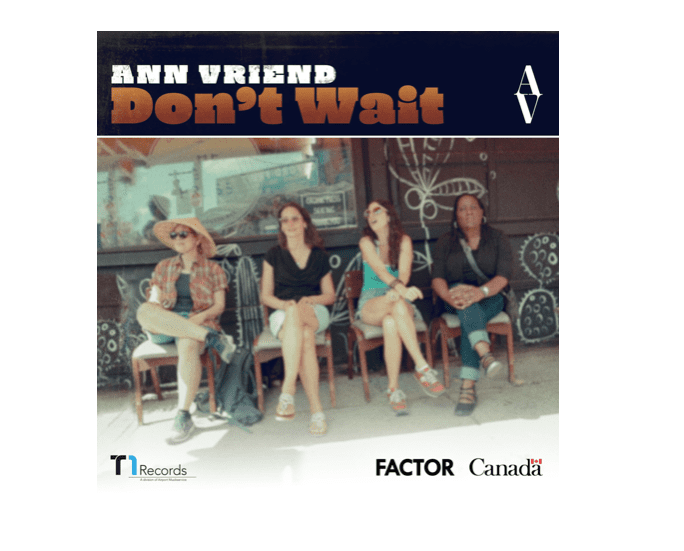 New Soul/Roots Inspired Single From Award-Winning Canadian Artist AV (Ann Vriend) Titled “Don’t Wait”