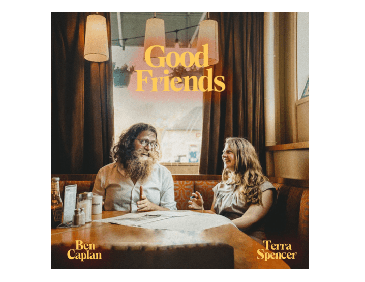Just Released: Award Winning East Coast Artists Ben Caplan and Terra Spencer Announce Upcoming New Album With First Single “Good Friends” – September 9 2022