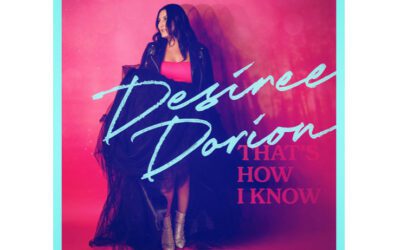 Chart Topping Indigenous Manitoba-Based Country Artist Desiree Dorion Showcases Skillful Mastery of the Art of Storytelling on Brand New Album, “That’s How I Know”