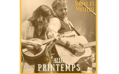 Sirène et Matelot launches the song “Allo printemps”