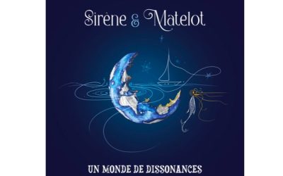 Sirène et Matelot release a 2nd album on September 1st “Un monde de dissonances”