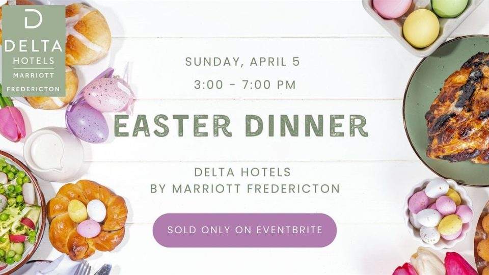 easter-dinner-at-delta-hotels-by-marriott-fredericton