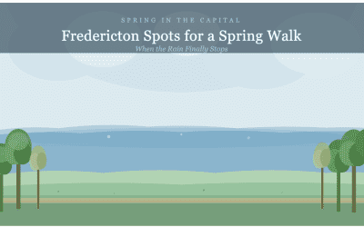 Fredericton Spots Perfect for a Spring Walk When the Rain Finally Stops