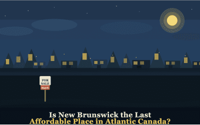 Is New Brunswick the Last Affordable Place Left in Atlantic Canada?