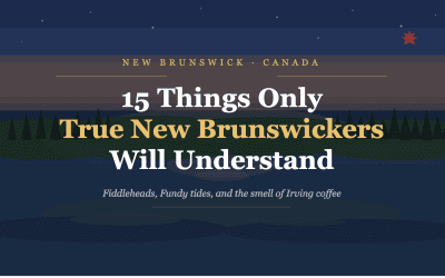15 Things Only True New Brunswickers Will Understand