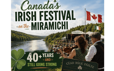 Canada’s Irish Festival on the Miramichi: 40+ Years and Still Going Strong