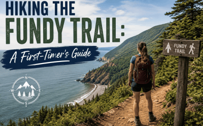 Hiking the Fundy Trail: A First-Timer’s Guide