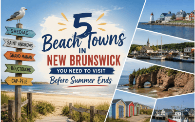 5 Beach Towns in New Brunswick You Need to Visit Before Summer Ends