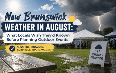 New Brunswick Weather in August: What Locals Wish They’d Known Before Planning Outdoor Events
