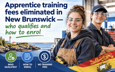 Apprentice training fees eliminated in New Brunswick — who qualifies and how to enrol
