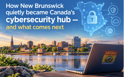 How New Brunswick quietly became Canada’s cybersecurity hub — and what comes next